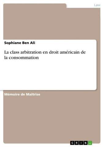 La class arbitration en droit américain de la consommation