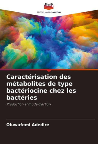 Caractérisation des métabolites de type bactériocine chez les bactéries