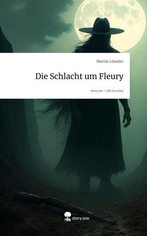 Die Schlacht um Fleury. Life is a Story - story.one