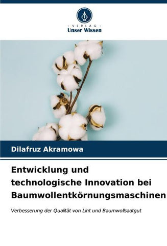 Entwicklung und technologische Innovation bei Baumwollentkörnungsmaschinen
