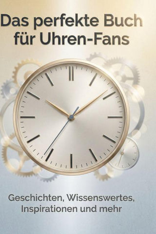 Das perfekte Buch für Uhren-Fans