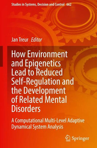 How Environment and Epigenetics Lead to Reduced Self-Regulation and the Development of Related Mental Disorders