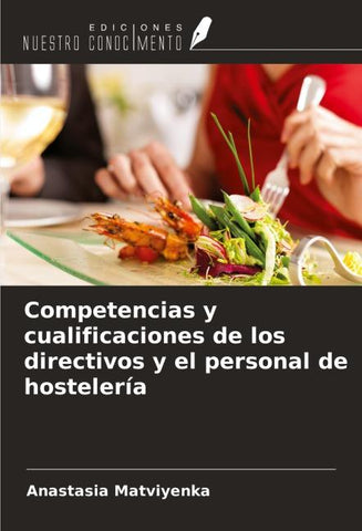 Competencias y cualificaciones de los directivos y el personal de hostelería