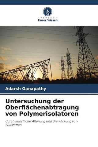 Untersuchung der Oberflächenabtragung von Polymerisolatoren