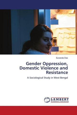 Gender Oppression, Domestic Violence and Resistance