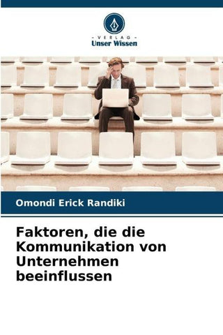 Faktoren, die die Kommunikation von Unternehmen beeinflussen