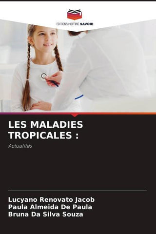 LES MALADIES TROPICALES :