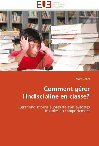 Comment gérer l'indiscipline en classe?