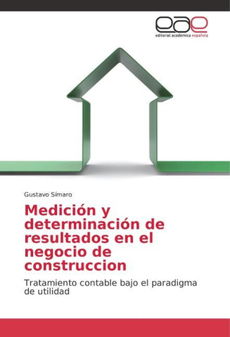 Medición y determinación de resultados en el negocio de construccion