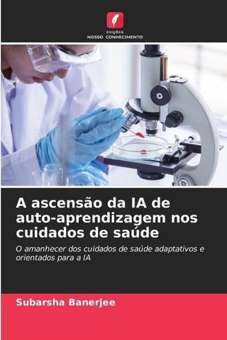 A ascensão da IA de auto-aprendizagem nos cuidados de saúde