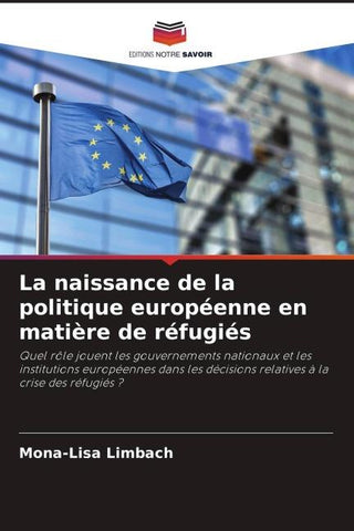La naissance de la politique européenne en matière de réfugiés