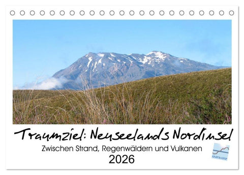 Traumziel Neuseelands Nordinsel 2026 (Tischkalender 2026 DIN A5 quer), CALVENDO Monatskalender