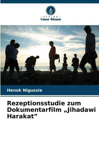 Rezeptionsstudie zum Dokumentarfilm "Jihadawi Harakat"