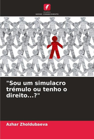 "Sou um simulacro trémulo ou tenho o direito...?"