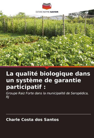 La qualité biologique dans un système de garantie participatif :