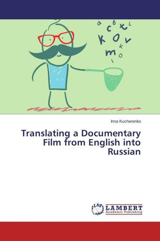 Translating a Documentary Film from English into Russian