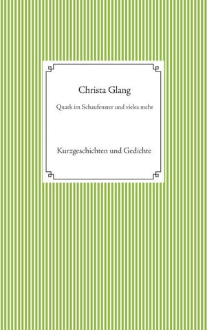 Quark im Schaufenster und vieles mehr