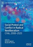 Social Protest and Conflict in Radical Neoliberalism