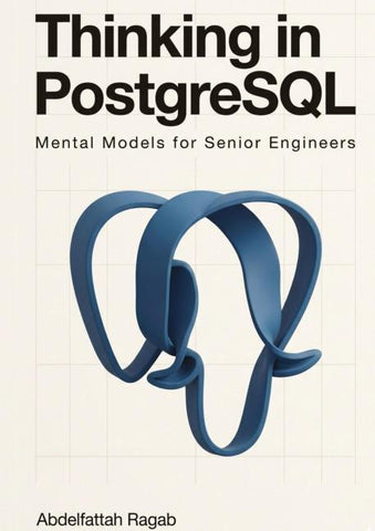 Thinking in PostgreSQL