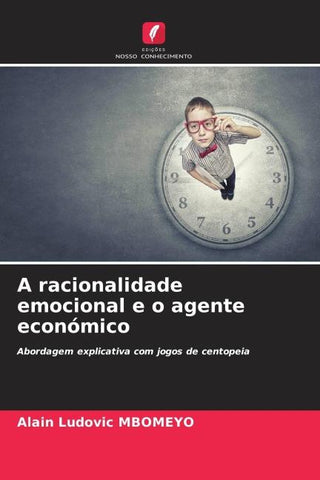 A racionalidade emocional e o agente económico