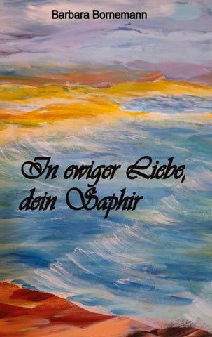 In ewiger Liebe, dein Saphir