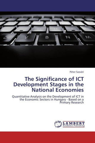 The Significance of ICT Development Stages in the National Economies