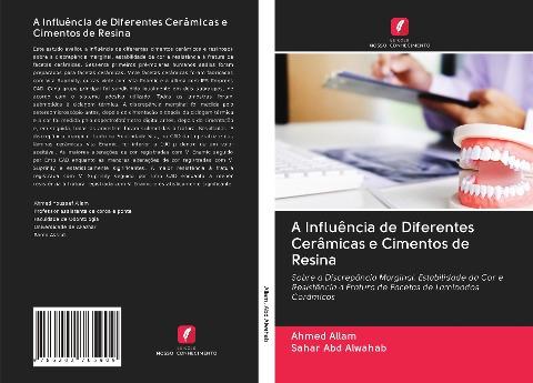 A Influência de Diferentes Cerâmicas e Cimentos de Resina