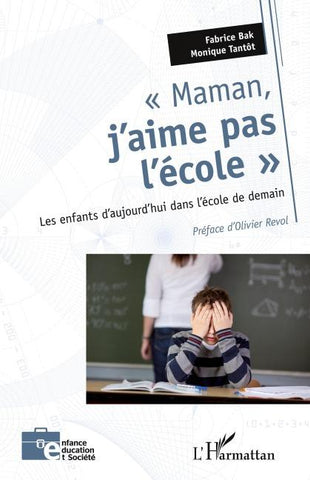 Maman, j'aime pas l'école