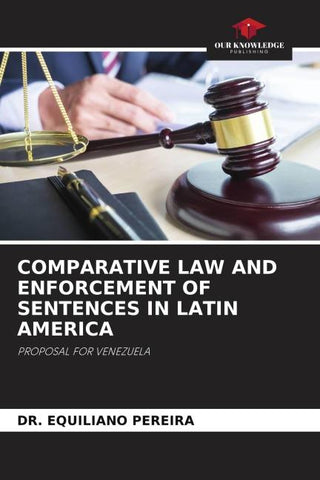 COMPARATIVE LAW AND ENFORCEMENT OF SENTENCES IN LATIN AMERICA