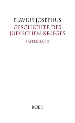 Geschichte des Jüdischen Krieges, Band 1