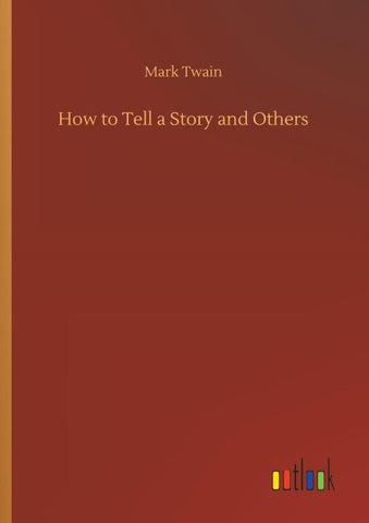 How to Tell a Story and Others