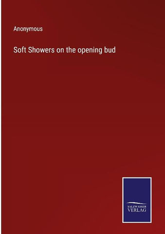 Soft Showers on the opening bud