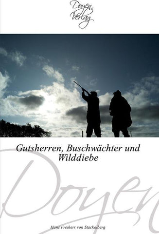 Gutsherren, Buschwächter und Wilddiebe