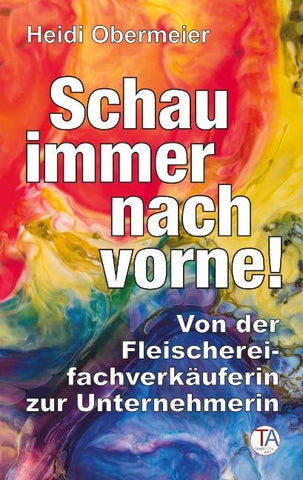 Schau immer nach vorne!