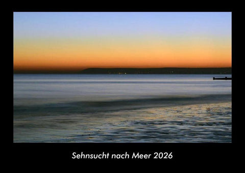 Sehnsucht nach Meer 2026 Fotokalender DIN A3