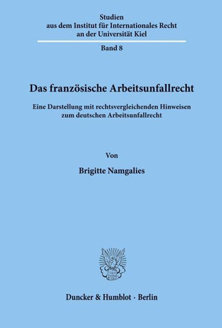 Das französische Arbeitsunfallrecht.