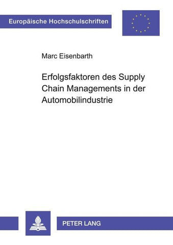Erfolgsfaktoren des Supply Chain Managements in der Automobilindustrie