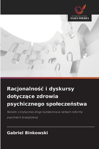 Racjonalno¿¿ i dyskursy dotycz¿ce zdrowia psychicznego spo¿ecze¿stwa