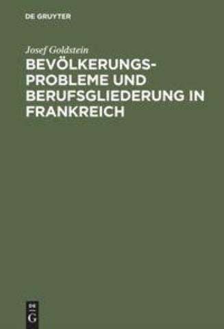 Bevölkerungsprobleme und Berufsgliederung in Frankreich