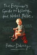 The Beginner's Guide to Winning the Nobel Prize