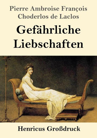 Gefährliche Liebschaften (Großdruck)