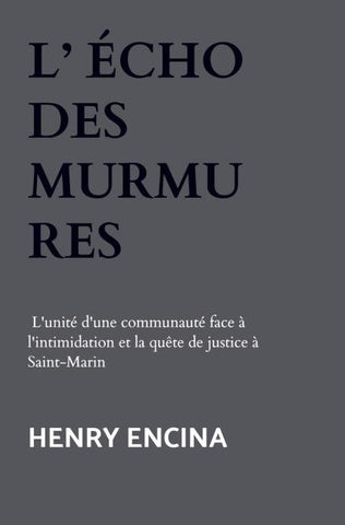 L' ÉCHO DES MURMURES      L'unité d'une communauté face à l'intimidation et la quête de justice à Saint-Marin