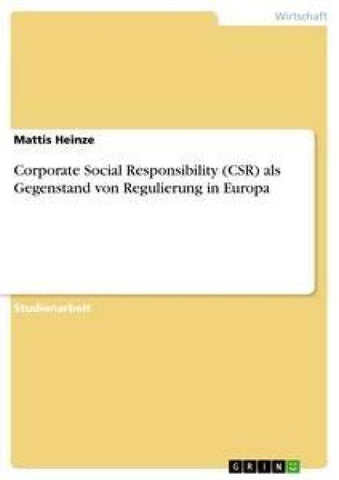 Corporate Social Responsibility (CSR) als Gegenstand von Regulierung in Europa