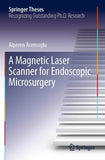 A Magnetic Laser Scanner for Endoscopic Microsurgery