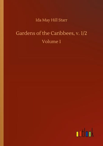 Gardens of the Caribbees, v. 1/2
