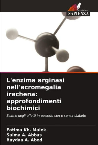 L'enzima arginasi nell'acromegalia irachena: approfondimenti biochimici