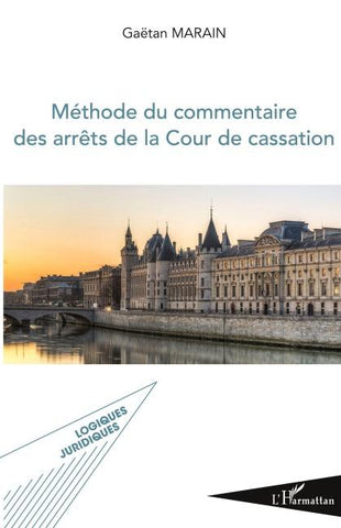 Méthode du commentaire des arrêts de la Cour de cassation