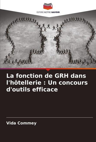 La fonction de GRH dans l'hôtellerie : Un concours d'outils efficace