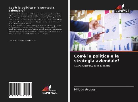Cos'è la politica e la strategia aziendale?