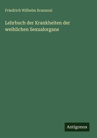 Lehrbuch der Krankheiten der weiblichen Sexualorgane